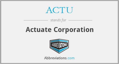 What does actuate corporation stand for?